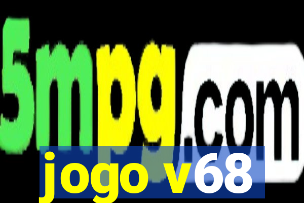 jogo v68